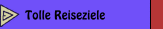 Tolle Reiseziele